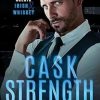 Cask Strength: A Partners-to-Lovers Gay Romantic Suspense: 2