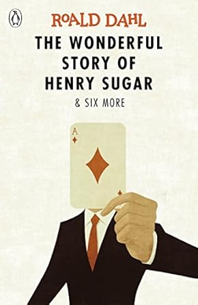 The Wonderful Story of Henry Sugar and Six More