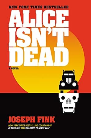 Alice Isn't Dead: A Novel