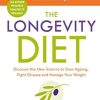 The Longevity Diet: 'How to live to 100 . . . Longevity has become the new wellness watchword . . . nutrition is the key' VOGUE