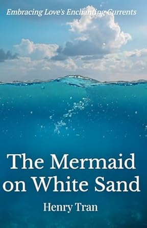 The Mermaid on White Sand: Embracing Love's Enchanting Currents