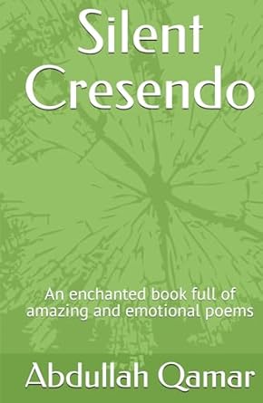 Silent Cresendo: An enchanted book full of amazing and...