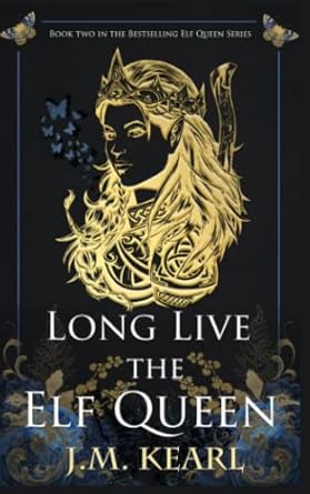 Long Live the Elf Queen: The Elf Queen Book 2