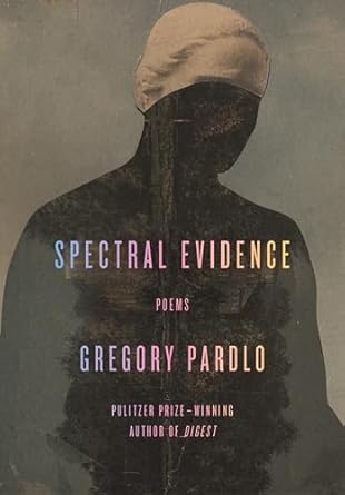 Spectral Evidence: Poems