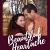 Beautiful Heartache: A true story of love & cancer