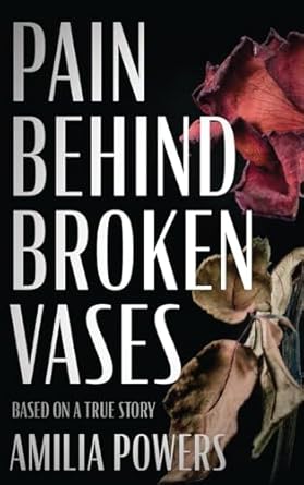 Pain Behind Broken Vases