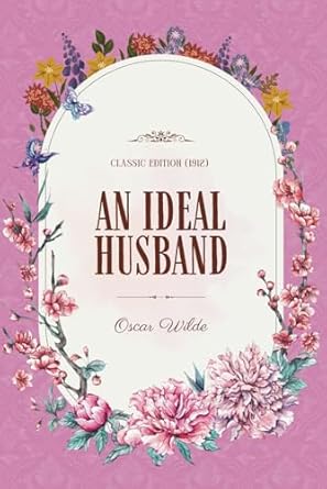 An Ideal Husband: With Illustrated Edition