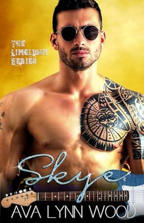 Skye: A Second Chance, Rock Star Romance Novel
