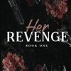 Her Revenge - Discreet Edition (Revenge of Her Life Series - Discreet Editions, Band 1)