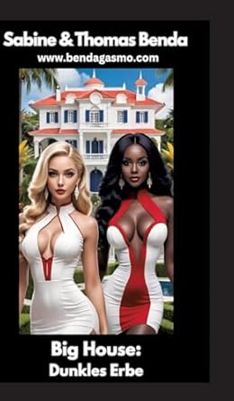 Big House: Dunkles Erbe: Eine mitreißende Mystery-Geschichte, die in der Hitze und Schwüle der Südstaaten spielt - nur für Erwachsene!