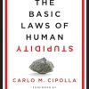 The Basic Laws of Human Stupidity