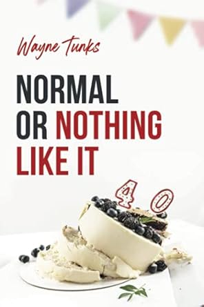 Normal or Nothing Like It