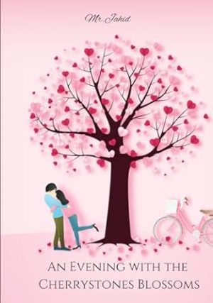 An Evening with the Cherrystones Blossoms: Happinesses and sadness have been shared in exchanges of ruling, husband and wife's small romance, loved in imagination.