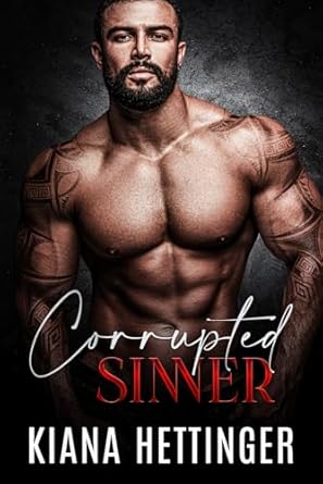 Corrupted Sinner: Eine düstere Mafia-Romanze