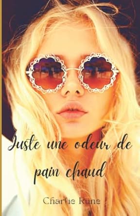 Juste une odeur de pain chaud