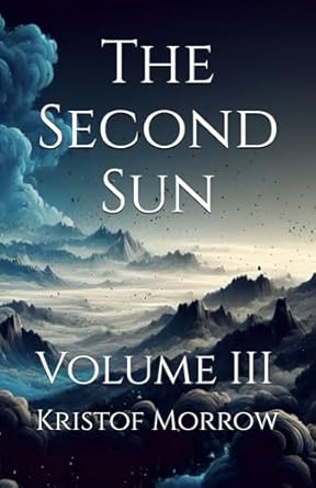 The Second Sun: Volume III