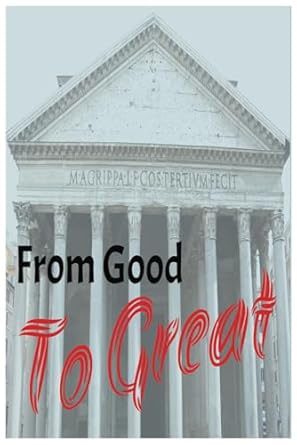 From Good to Great - 6"x9" Idea Journal: Roman Architectural Aesthetic