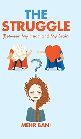 The Struggle: Between My Heart and My Brain
