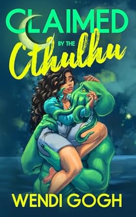 Claimed By The Cthulhu: A Monster Romance