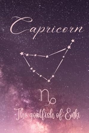 CAPRICORN THE GOATFISH OF ENKI: CAPRICORN ZODIAC SIGN NOTEBOOK | special Capricorn gift with a short story at the first page from THE GREEK MYTHOLOGY ... | Hardcover | Journal Gift | 100 Pages,6x9