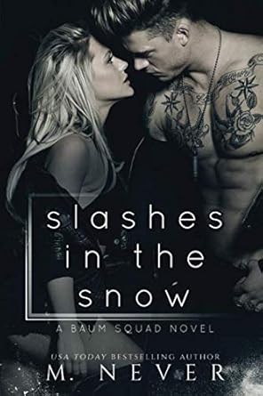 Slashes in the Snow: A Baum Squad novel