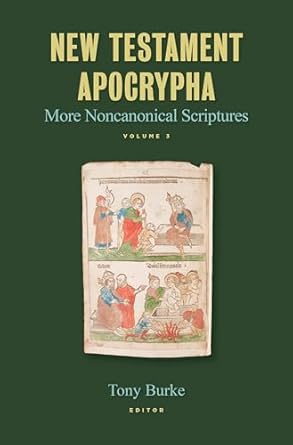 New Testament Apocrypha, Vol. 3: More Noncanonical...