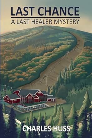 Last Chance: A Last Healer Mystery: 3