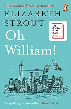 Oh William!: Shortlisted for the Booker Prize 2022