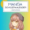 Manga Schülerkalender 2024/2025: Mit Manga-Skizzenseiten zum selbst gestalten