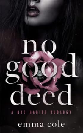 No Good Deed: A Dark Mafia Romance: 1