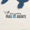 Mil Razones Para No Amarte