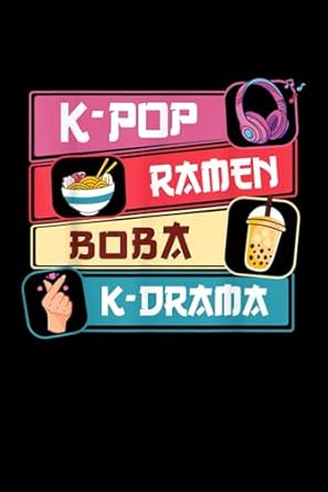 K-Pop Ramen Boba K-Drama: A Binge-Worthy Journal for Superfans