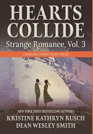 Hearts Collide, Vol. 3: A Strange Romance Short Story Series (3)