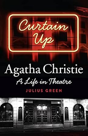 Curtain Up: Agatha Christie - A Life in Theatre