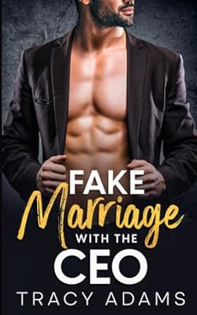 Fake Marriage With The CEO: A Friends To Lovers, Unexpected Pregnancy Romance