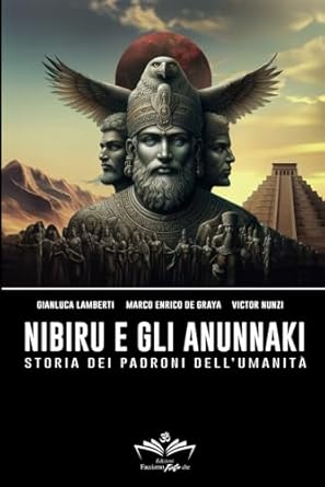 Nibiru e gli Anunnaki: Storia dei padroni dell'umanità