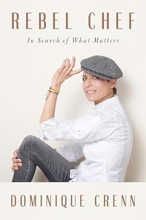 Rebel Chef: In Search of What Matters