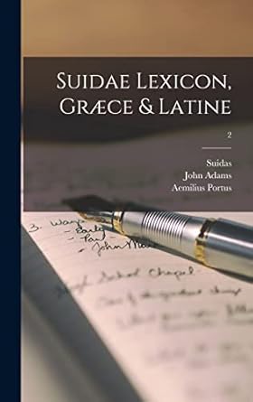 Suidae Lexicon, Græce & Latine; 2