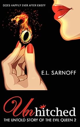 Unhitched: The Untold Story of the Evil Queen 2: Volume 2