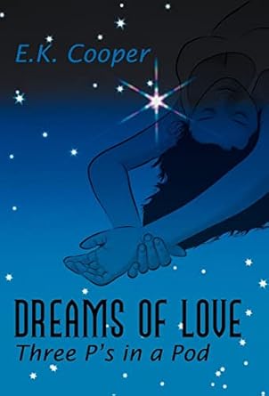 Dreams of Love: Three P's in a Pod