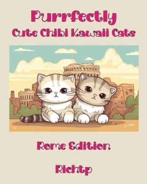 Purrfectly Cute Chibi Kawaii Cats: Rome Edition