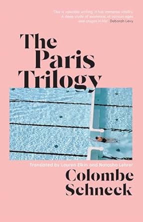 The Paris Trilogy: A Life in Three Stories