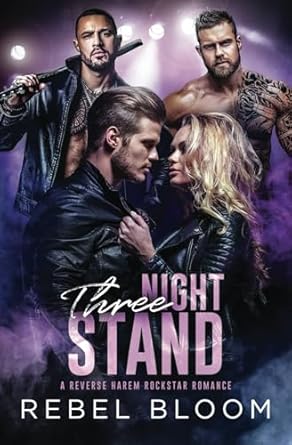 Three-Night Stand: An Age-Gap Reverse Harem Rockstar Romance