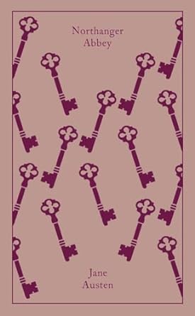 Northanger Abbey: (classics Hardcover)