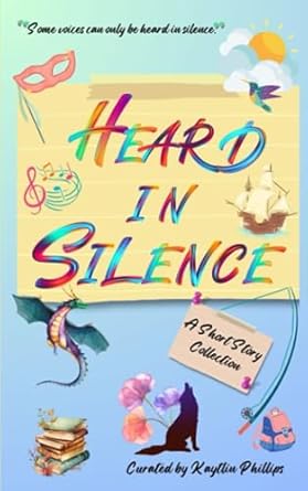 Heard in Silence: A Short Story Collection