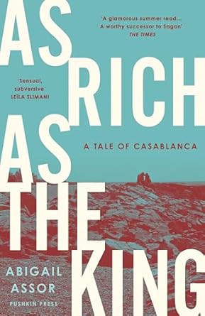 As Rich as the King: A Tale of Casablanca