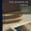 The Æneids of Virgil