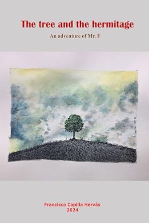 The tree and the hermitage: An adventure of Mr. F
