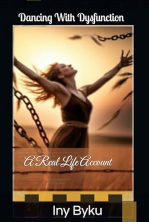 Dancing With Dysfunction: A Real Life Account