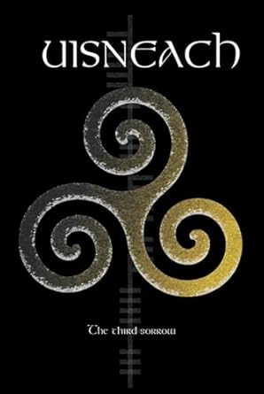 Uisneach: The Third Sorrow (The Three Sorrows)